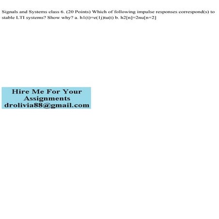 Signals and Systems class 6. (20 Points) Which of following impulse .pdf