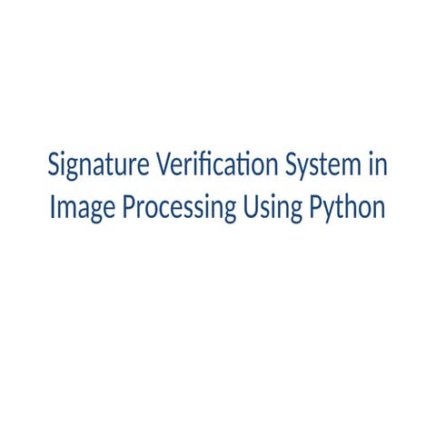 Signature_Verification_System_Python.pptx