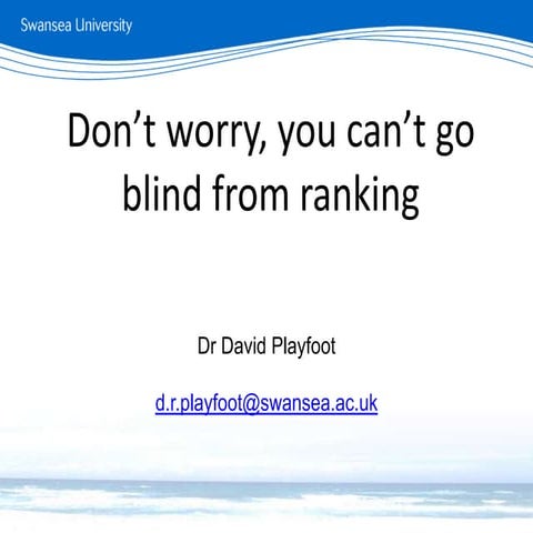 Don't worry, you can't go blind from ranking