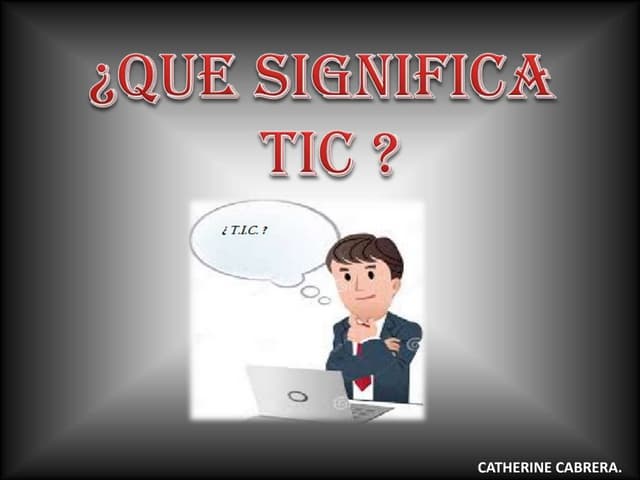 Significado de TIC | PPT