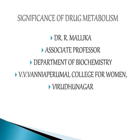 Significance of drug metabolism ppt