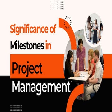 Significance of milestomnes in PM.pptx