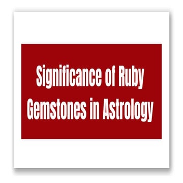 Significance of Ruby Gemstones in Astrology | PDF