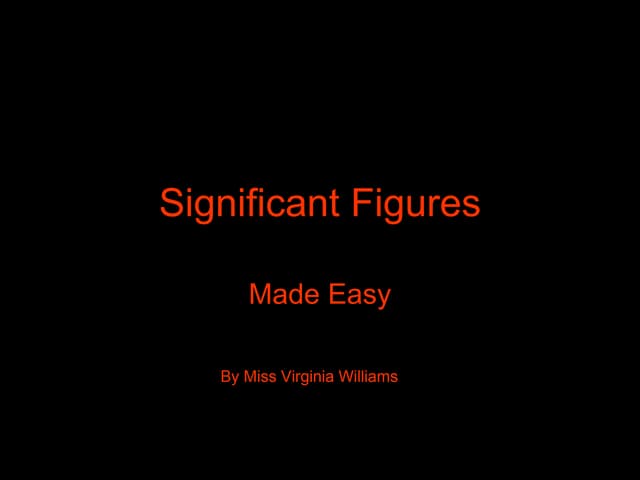 Significant Figures Made Easy (fixed version)
