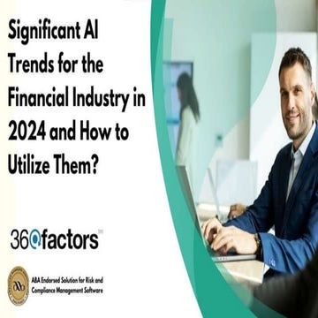 Significant AI Trends for the Financial Industry in 2024 and How to Utilize Them