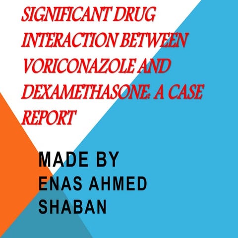 Significant drug interaction between voriconazole and dexamethasone