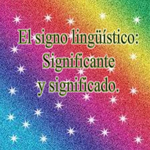 Signo lingüístico: significante y significado. | PPTX
