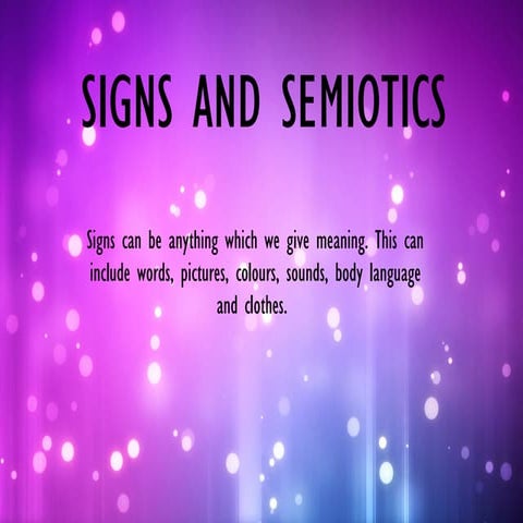 Signs and Semiotics
