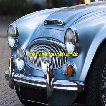 Signs And Symptoms of Radiator Leak