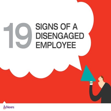 19 Signs of a Disengaged Employee
