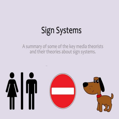 Sign Systems - Key Media Theorist Summaries