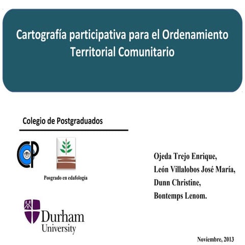 CARTOGRAFÍA PARTICIPATIVA Y SIG PARTICIPATIVO PARA EL ORDENAMIENTO TERRITORIA...