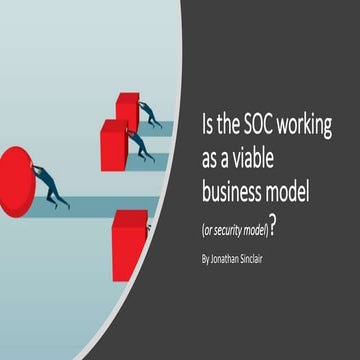 Is the SOC working as a viable business model (or security model)?
