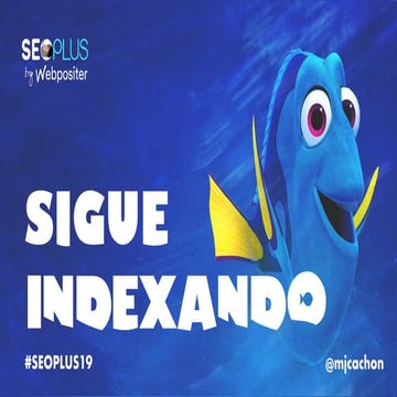 Sigue indexando  #seoplus19