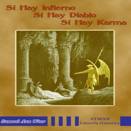 Si Hay Infierno, Si Hay Diablo, Si Hay Karma - Samael Aun Weor