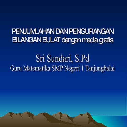 Penjumlahan dan Pengurangan Bilangan Bulat dengan Media Grafis