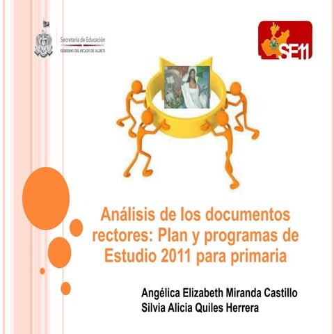 Analisis de los documentos rectores: Plan y programas de estudio 2011