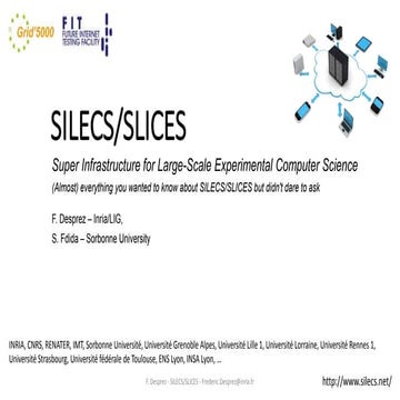 SILECS/SLICES - Super Infrastructure for Large-Scale Experimental Computer Sc...