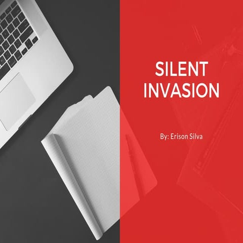 Silent invasion