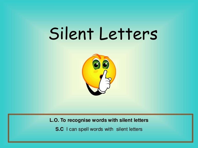 Silent Letter Ppt Silent Letter Ppt