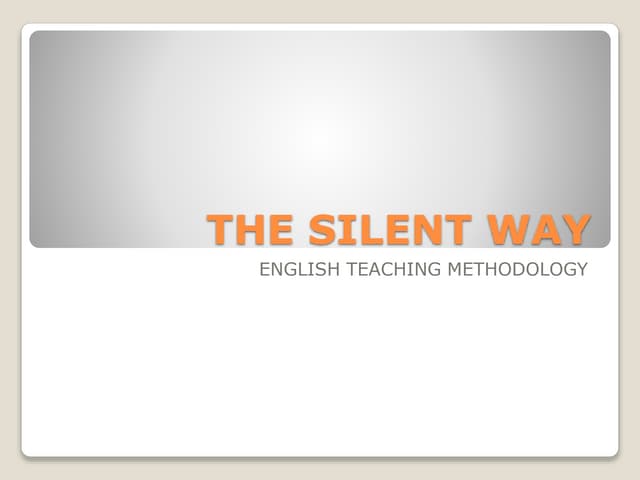 Silent way