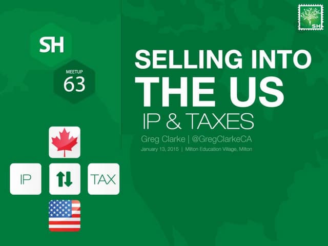 Silicon Halton Meetup 63 - Selling into the US - IP & TAX. By SB Partners LLP