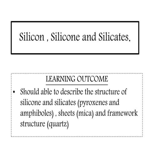 Silicon, Silicone and silicates 