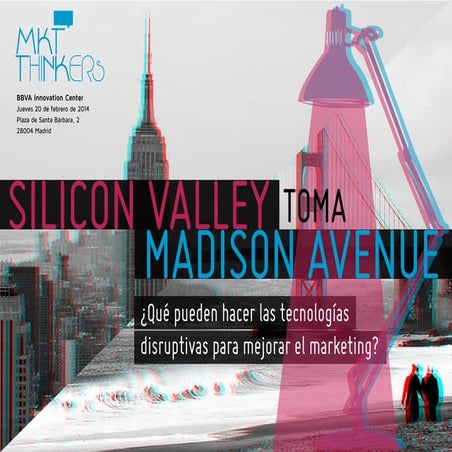 Silicon Valley toma Madison Avenue: ¿Que pueden hacer las tecnologías disrupt...