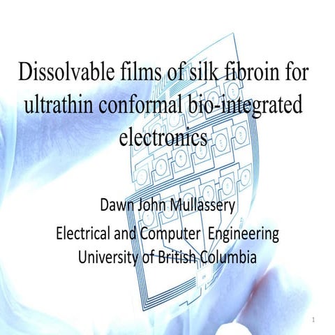 Silk and Silicon Based Bio-Integrated Electronics - Slides
