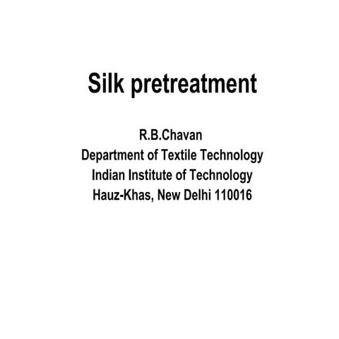Silk pretreatments