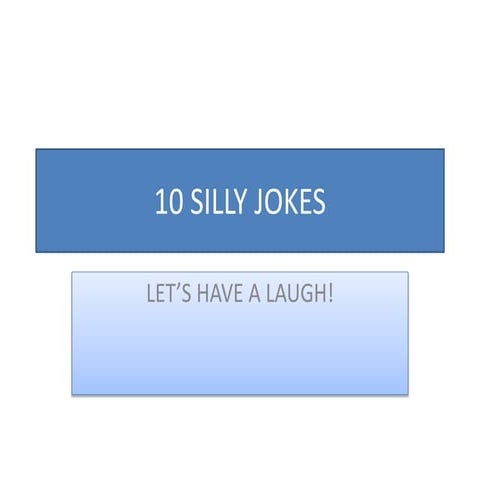 Silly jokes