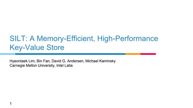 SILT: A Memory-Efficient, High-Perf...