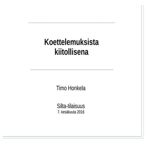 Timo Honkela: Silta-tilaisuuden alustus, 7.6.2016