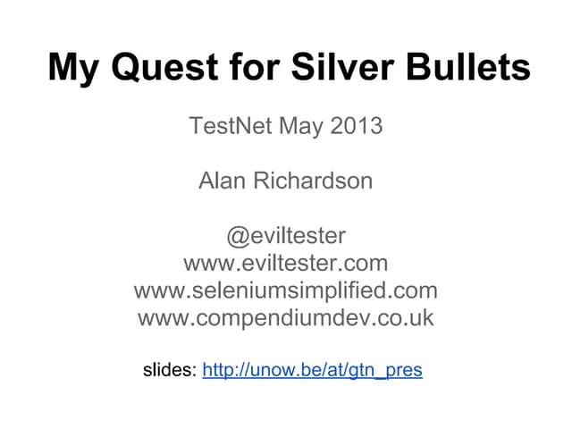 Keynote: My Quest for Silver Bullets