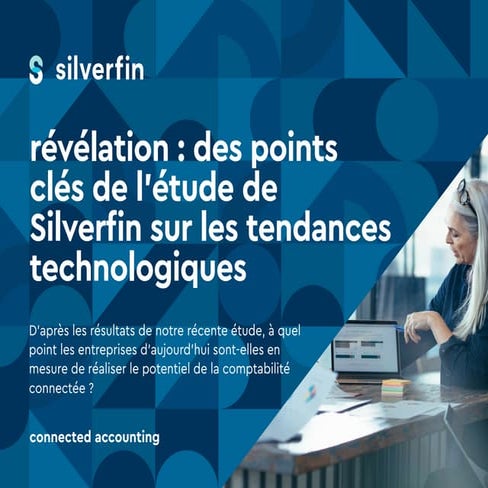Révélation : des points clés de l’étude de Silverfin sur les tendances technologiques