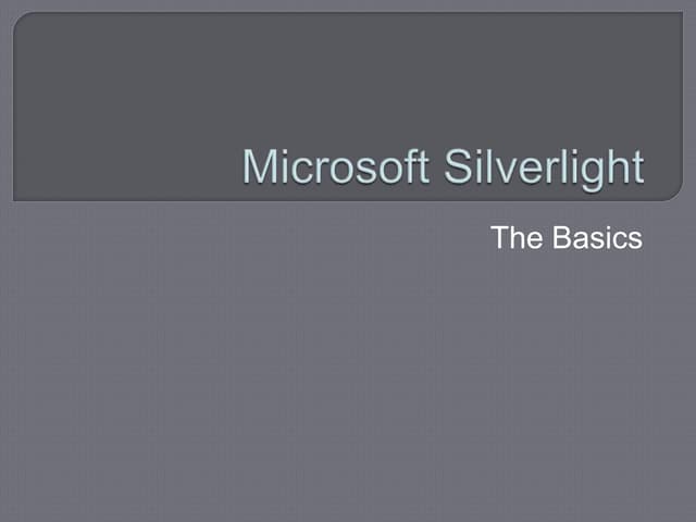 Basics of Silverlight 1