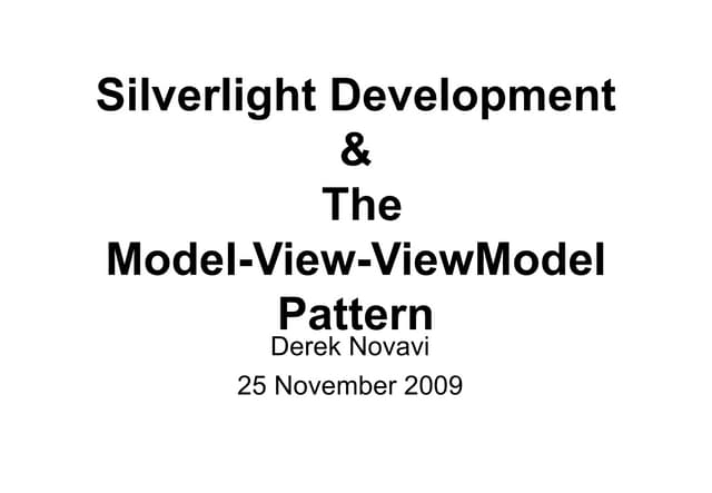 Silverlight Development & The Model-View-ViewModel Pattern
