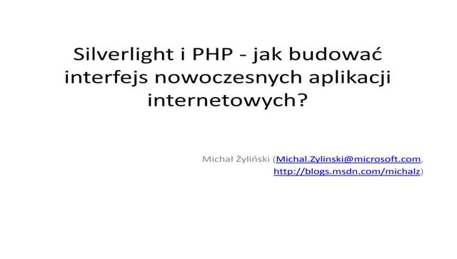 Silverlight i PHP - jak budować interfejs nowoczesnych aplikacji internetowych?