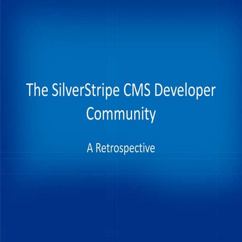SilverStripe Developer Community: A Retrospective