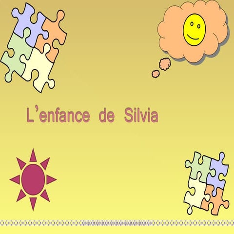Silvia. mon enfance