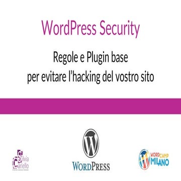 Wordpress Security Regole e Plugin base per evitare l'hacking del vostro sito...