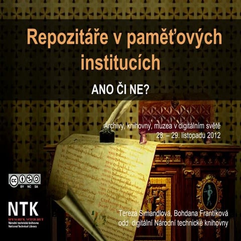 Repozitáře v paměťových institucích - ano či ne?