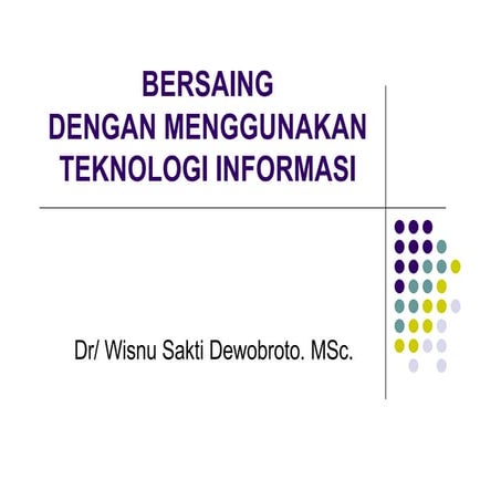 Bersaing Dengan Menggunakan Teknologi Informasi