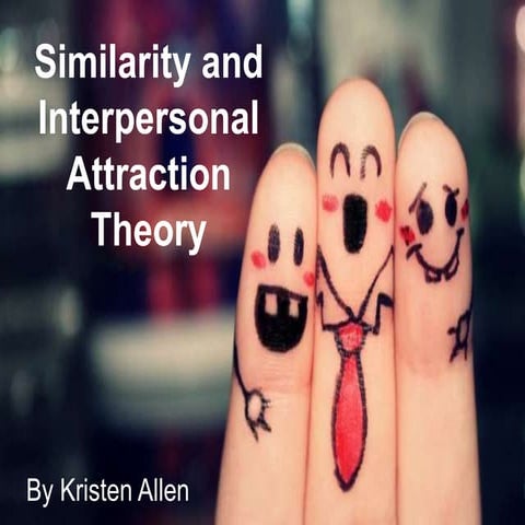 Similarity and interpersonal attraction