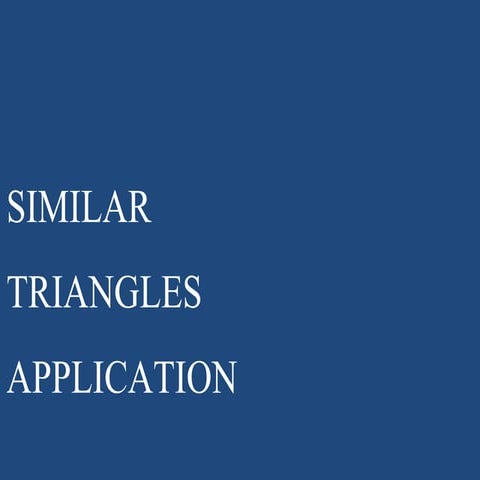 Application of Similar Triangles