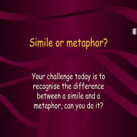 Simile or metaphor