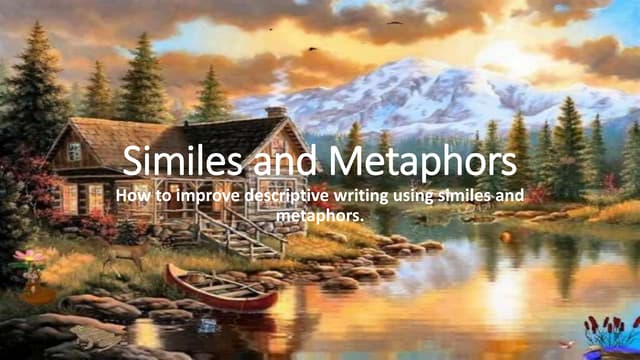 Using Similes and Metaphors in Descriptive / Expressive / Creative Writing - ...