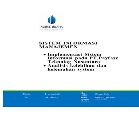 Sim, imel aisyah, hapzi ali, implementasi sistem informasi pada pt. payfazz teknologi nusantara,universitas mercu buana,2017