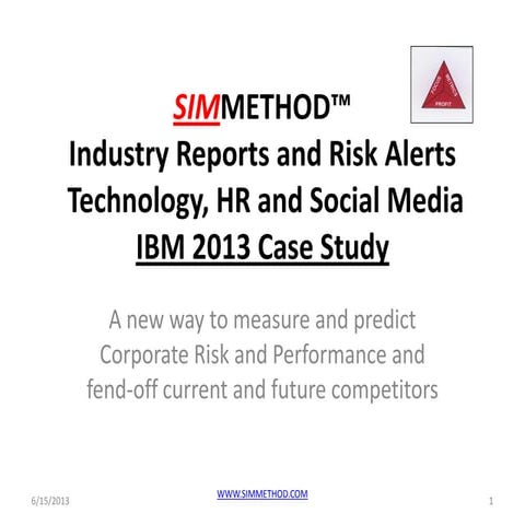 Simmethod ibm case study, was ibm 2013 performance predictable