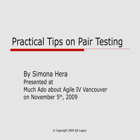 Simona Hera - Practical Tips on Pair Testing